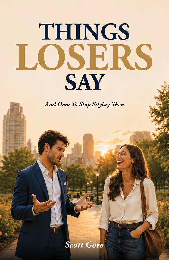 Cover of Things Losers Say: And How to Stop Saying Them by Scott Gore